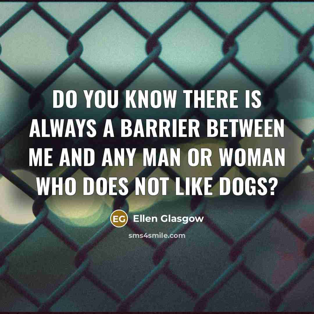 “Do you know there is always a barrier between me…” quote by Ellen Glasgow