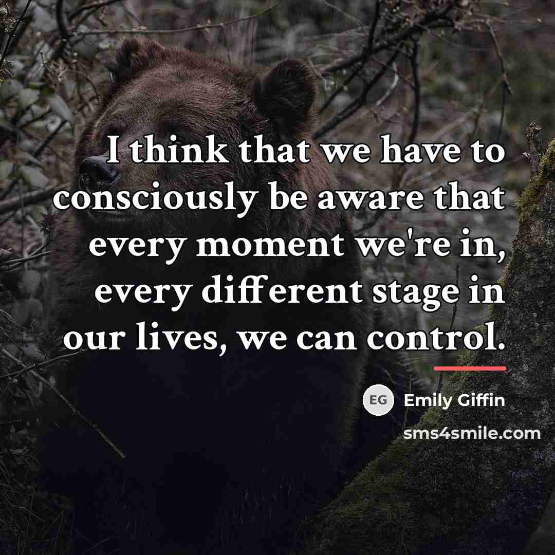 “I think that we have to consciously be aware that…” quote by Emily Giffin