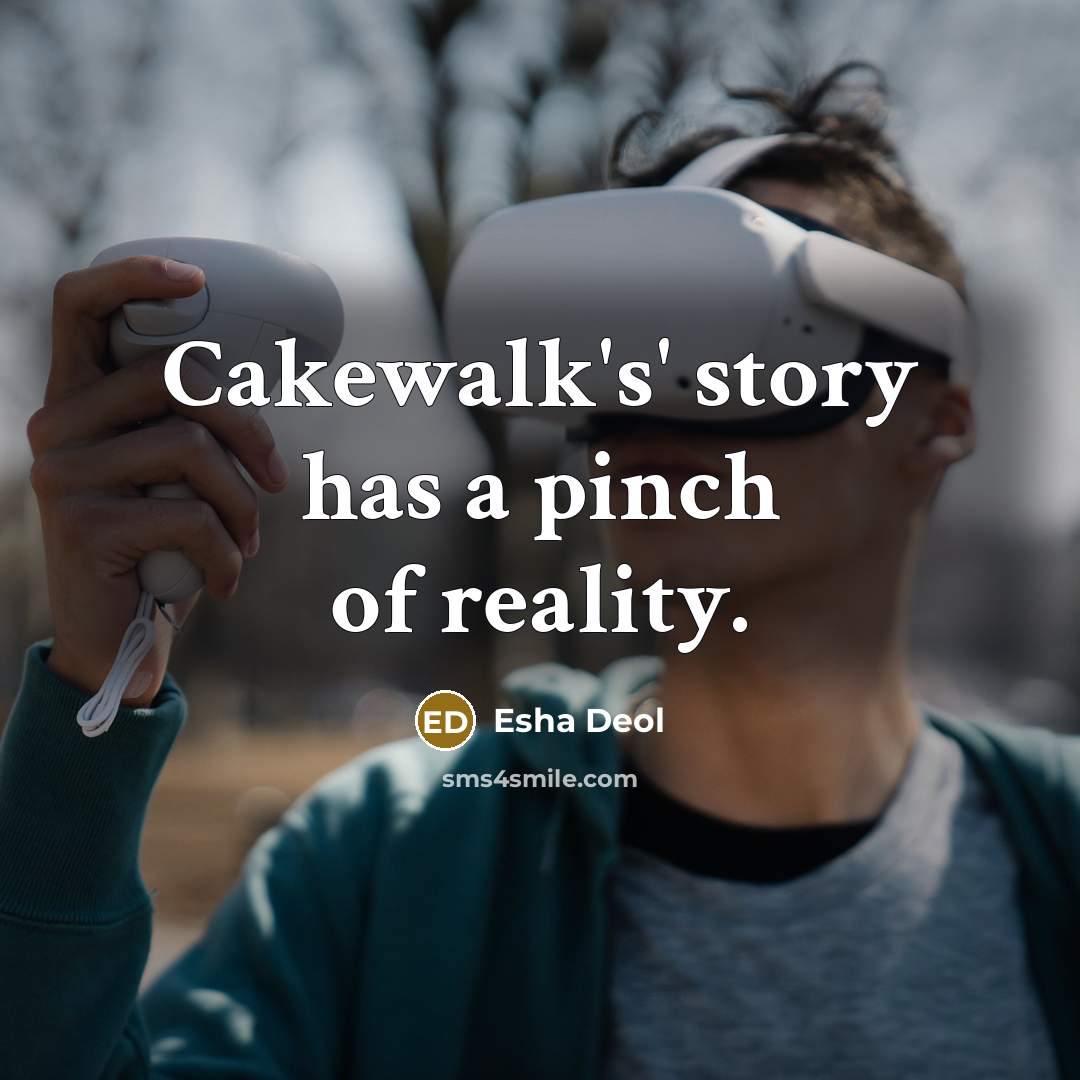 “Cakewalk's' story has a pinch of reality.…” quote by Esha Deol
