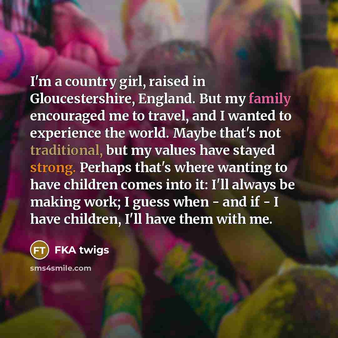 “I'm a country girl, raised in Gloucestershire, England. But my…” quote by FKA twigs