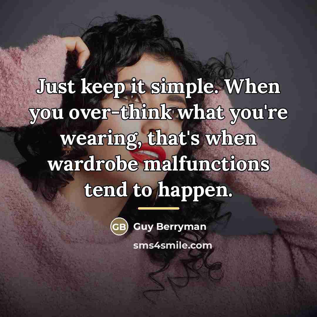 “Just keep it simple. When you over-think what you're wearing,…” quote by Guy Berryman