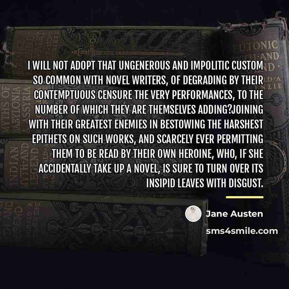 “I will not adopt that ungenerous and impolitic custom so…” quote by Jane Austen