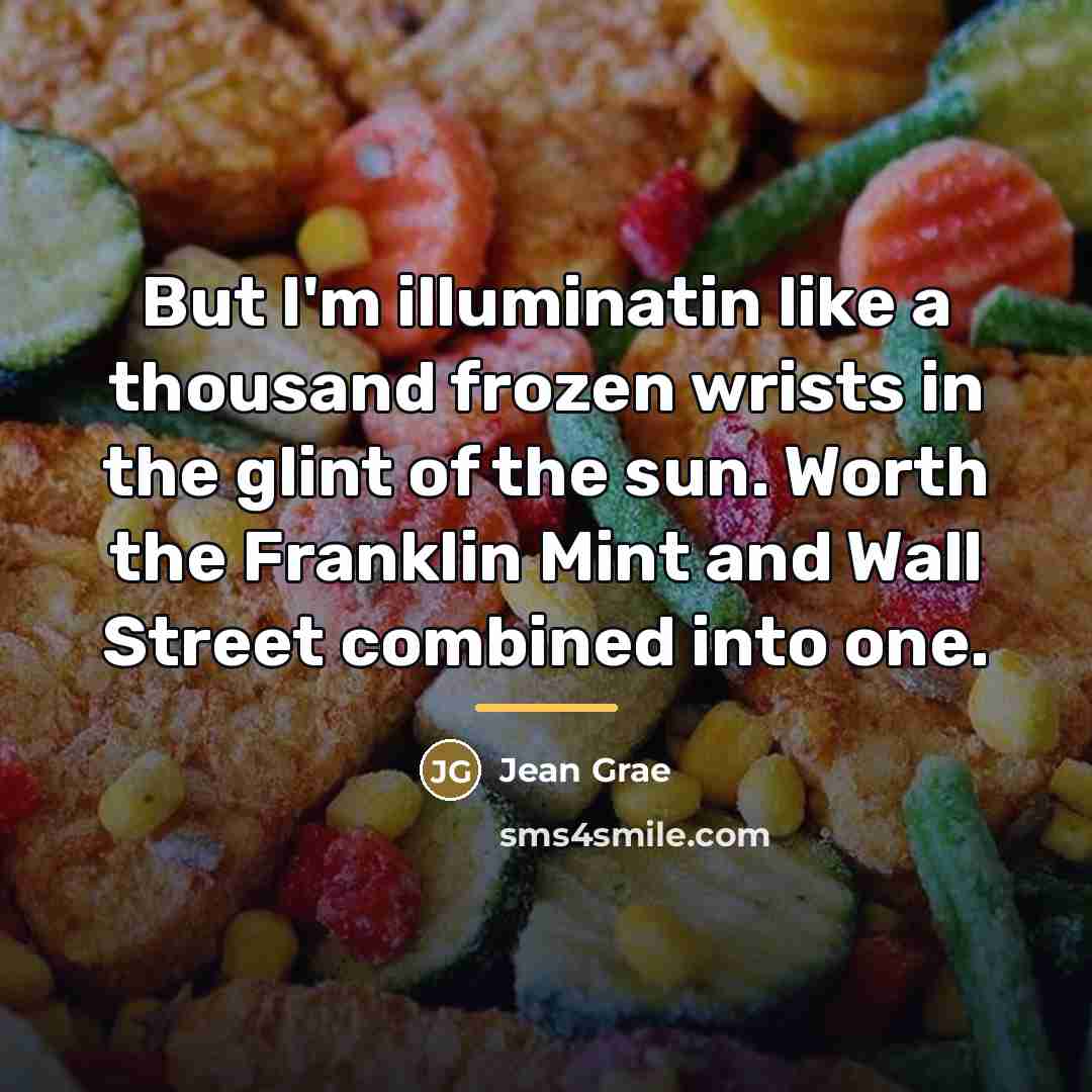 “But I'm illuminatin like a thousand frozen wrists in the…” quote by Jean Grae