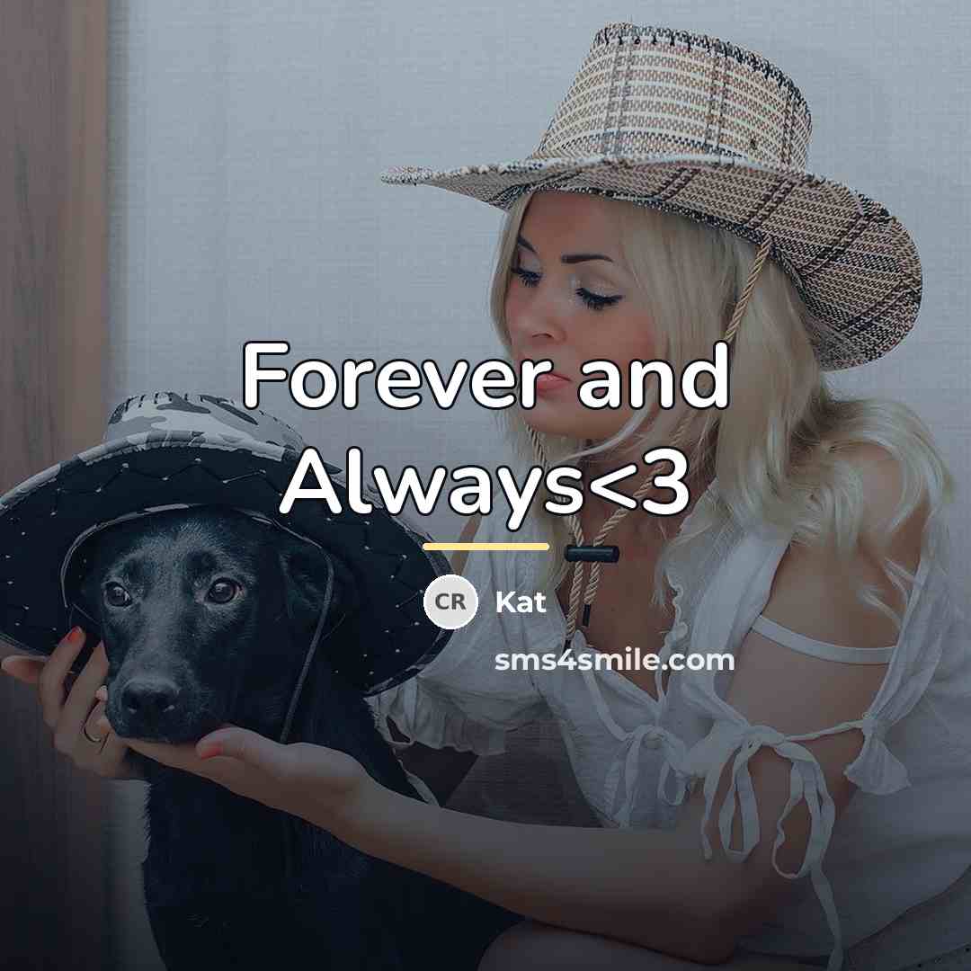 “Forever and Always…” quote by Kat