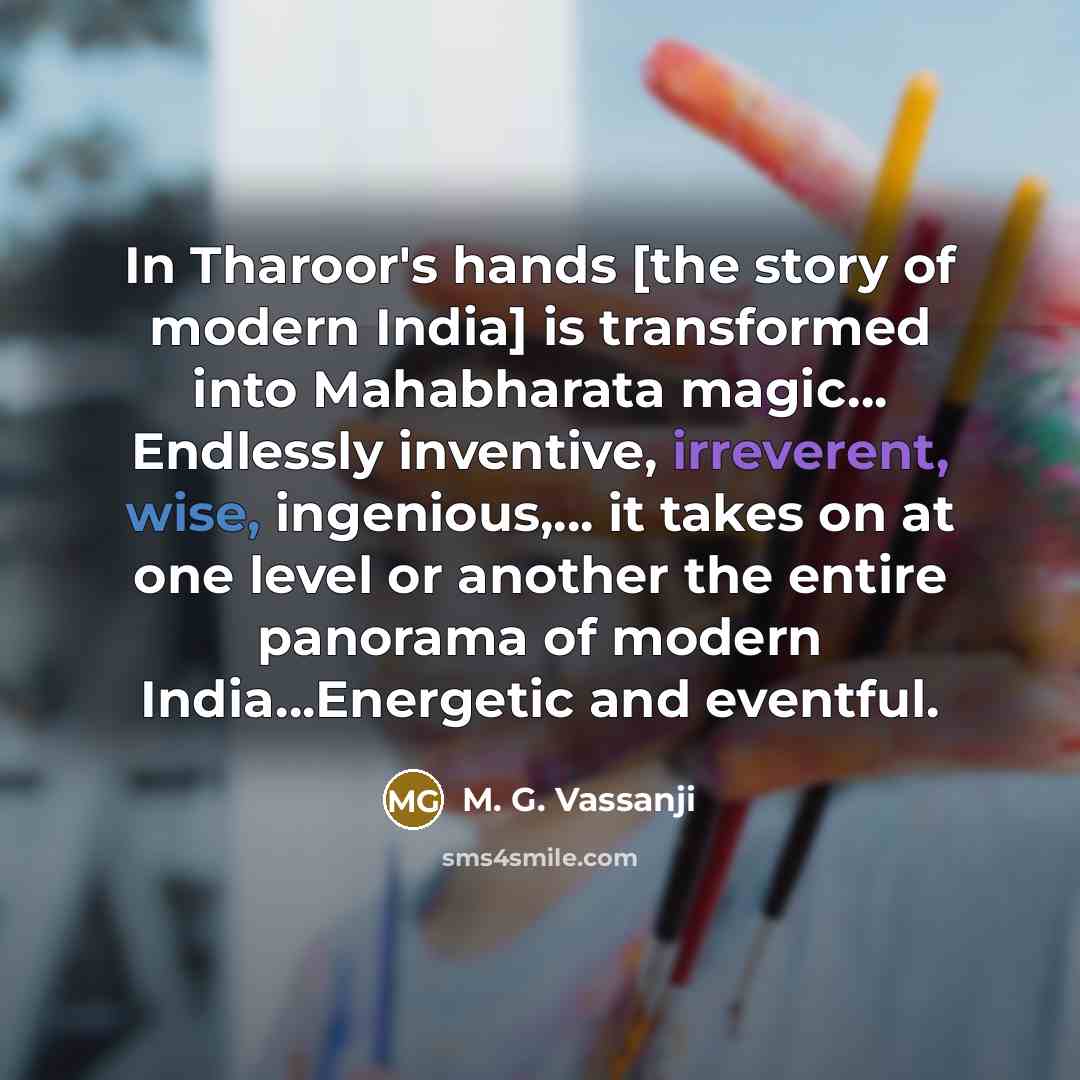 “In Tharoor's hands [the story of modern India] is transformed…” quote by M. G. Vassanji