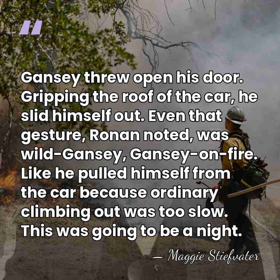 Gansey threw open his door. Gripping the roof of the car, he&hellip; - Maggie Stiefvater