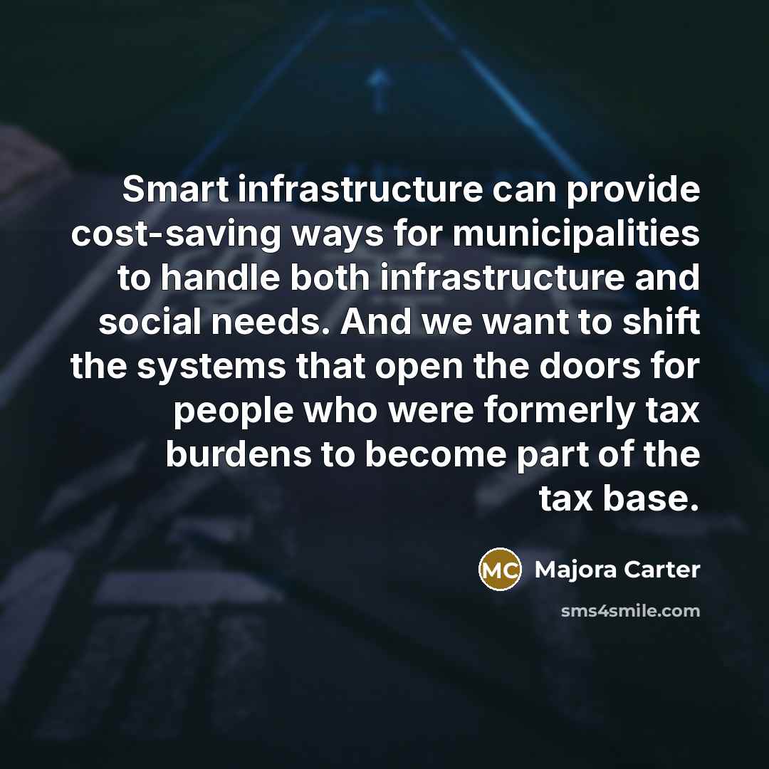 “Smart infrastructure can provide cost-saving ways for municipalities to handle…” quote by Majora Carter