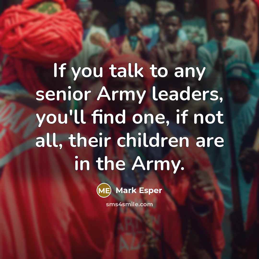 “If you talk to any senior Army leaders, you'll find…” quote by Mark Esper
