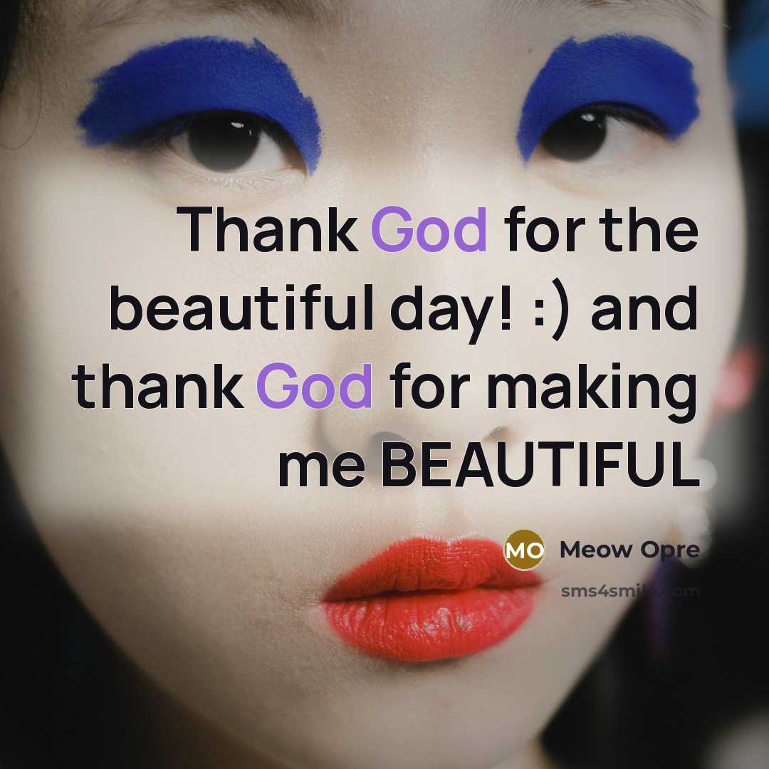 “Thank God for the beautiful day! :) and thank God…” quote by Meow Opre