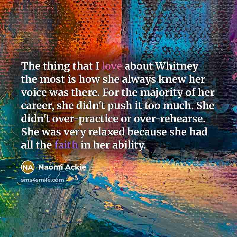“The thing that I love about Whitney the most is…” quote by Naomi Ackie