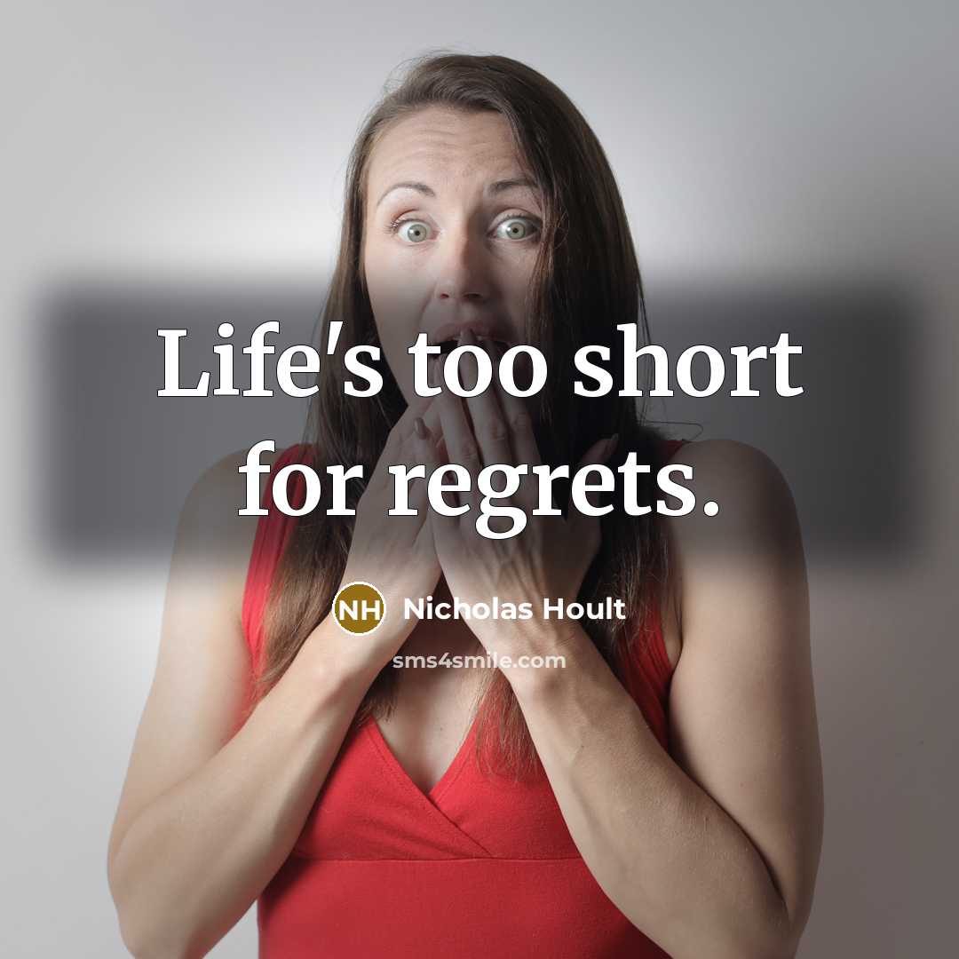 “Life's too short for regrets.…” quote by Nicholas Hoult