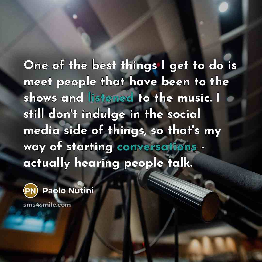 “One of the best things I get to do is…” quote by Paolo Nutini
