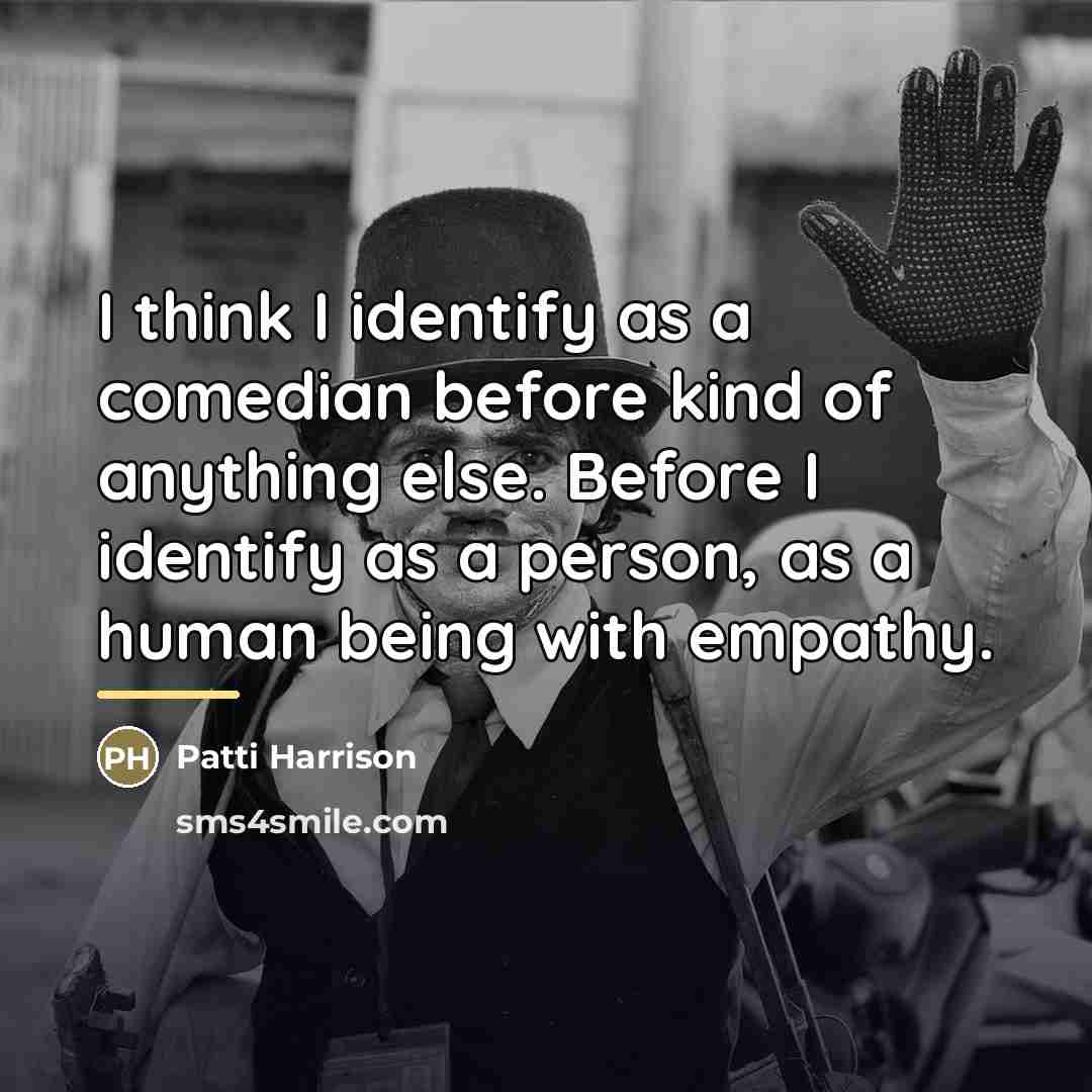 “I think I identify as a comedian before kind of…” quote by Patti Harrison