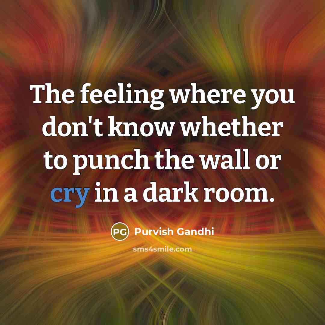 “The feeling where you don't know whether to punch the…” quote by Purvish Gandhi