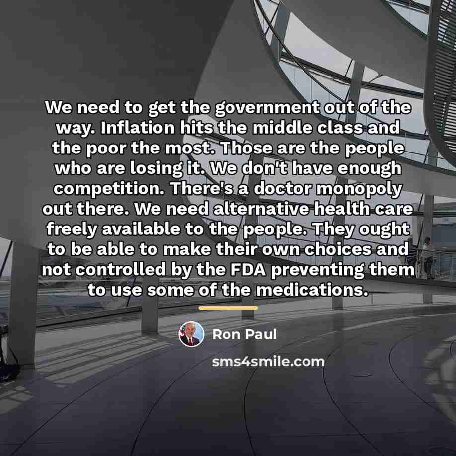 “We need to get the government out of the way.…” quote by Ron Paul