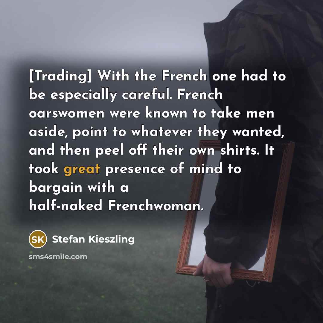 “[Trading] With the French one had to be especially careful.…” quote by Stefan Kieszling