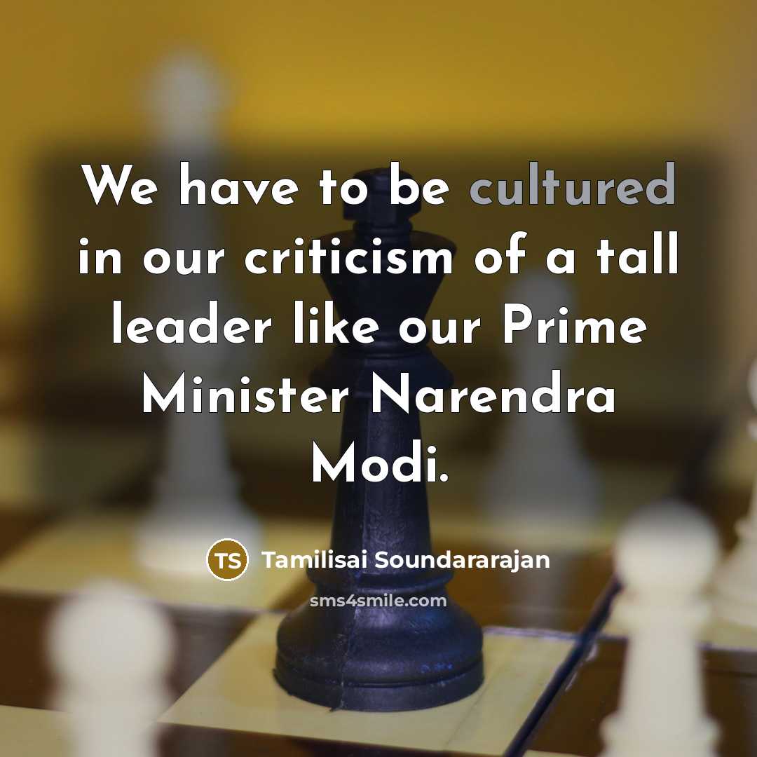 “We have to be cultured in our criticism of a…” quote by Tamilisai Soundararajan