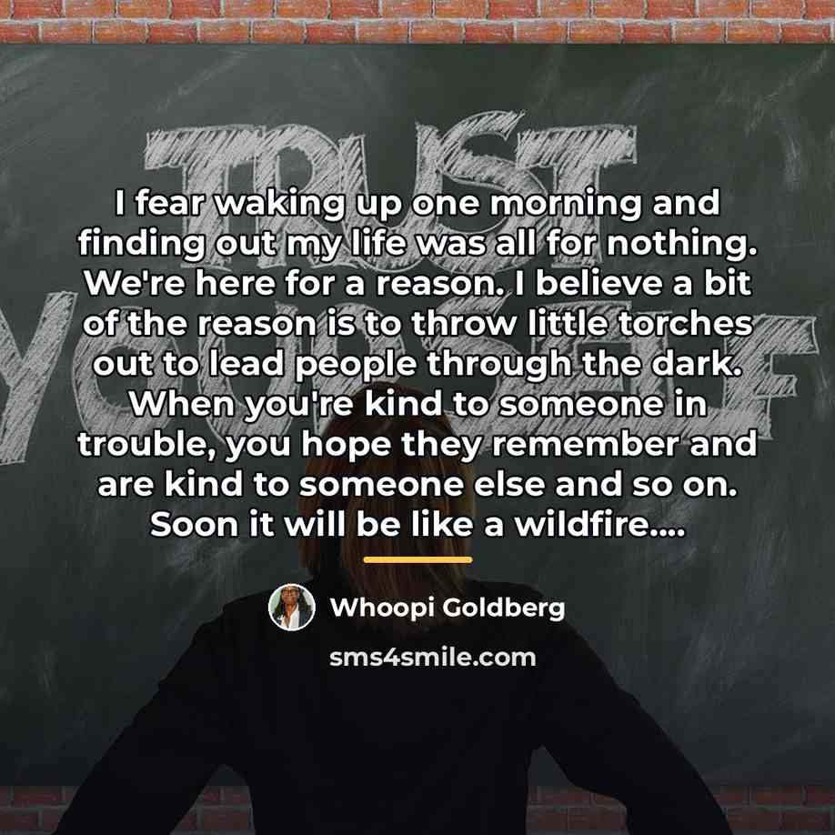 “I fear waking up one morning and finding out my…” quote by Whoopi Goldberg