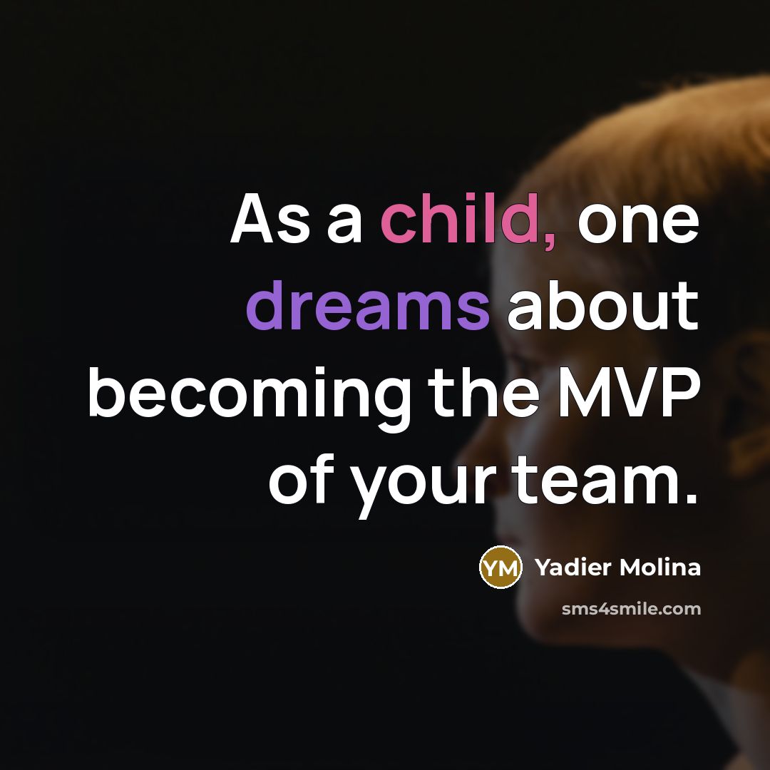 “As a child, one dreams about becoming the MVP of…” quote by Yadier Molina
