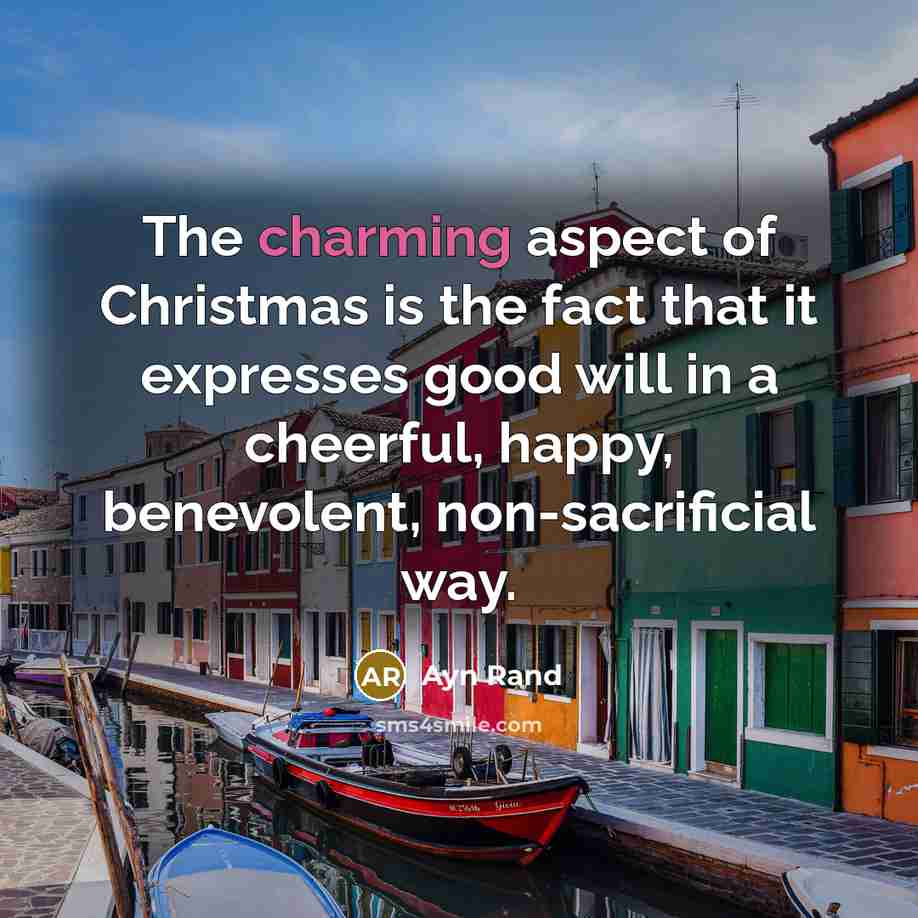 “The charming aspect of Christmas is the fact that it…” quote by Ayn Rand