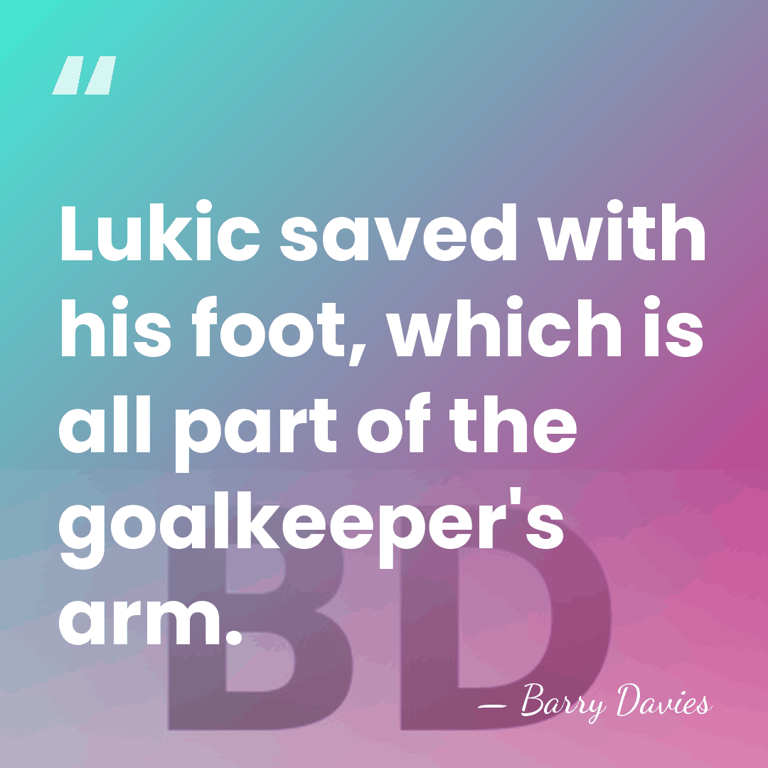Lukic saved with his foot, which is all part of the goalkeeper's&hellip; - Barry Davies