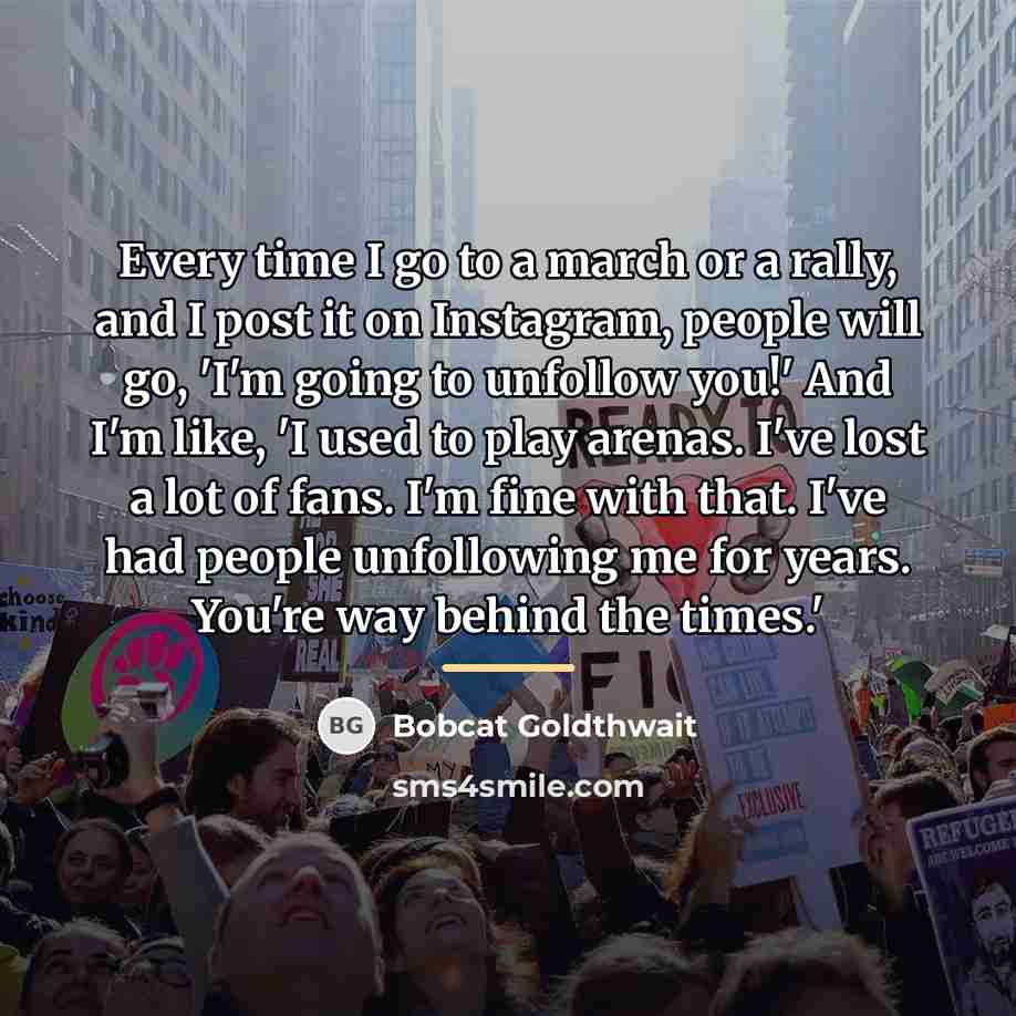 “Every time I go to a march or a rally,…” quote by Bobcat Goldthwait