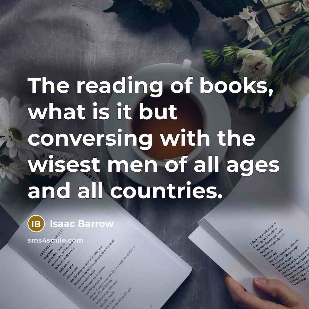 “The reading of books, what is it but conversing with…” quote by Isaac Barrow