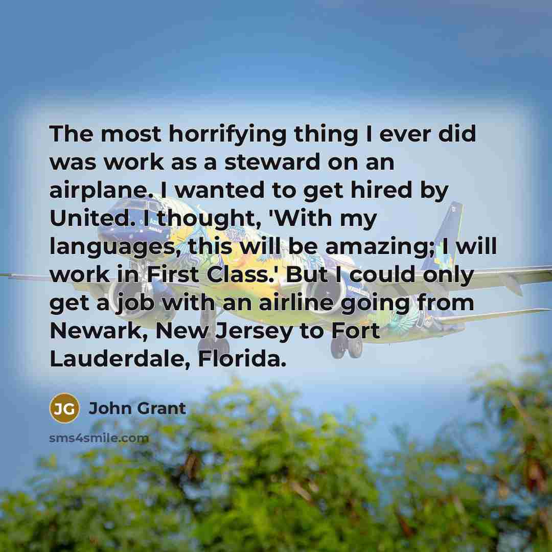 “The most horrifying thing I ever did was work as…” quote by John Grant