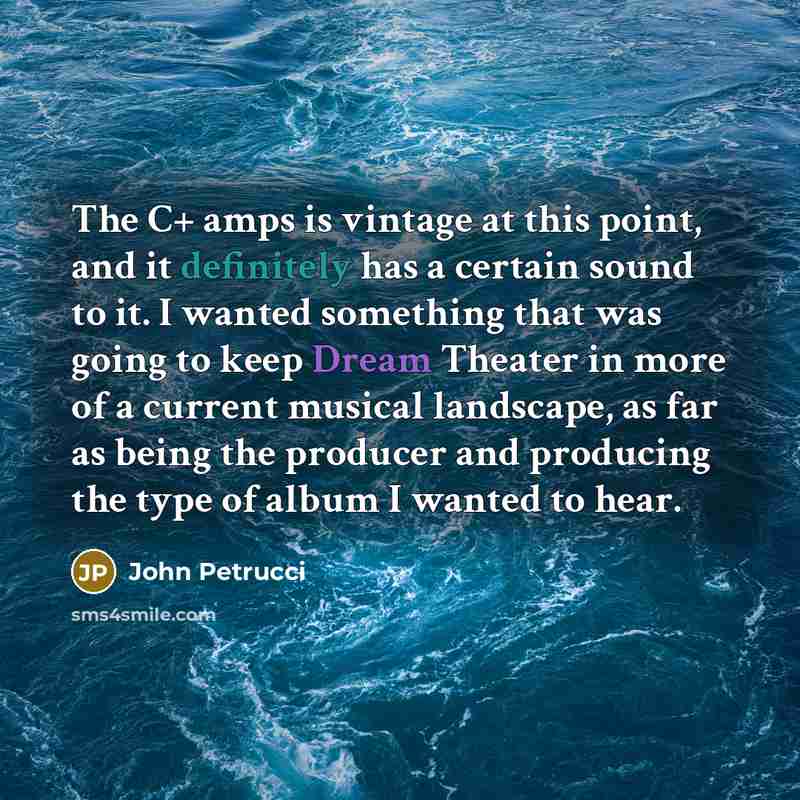“The C+ amps is vintage at this point, and it…” quote by John Petrucci