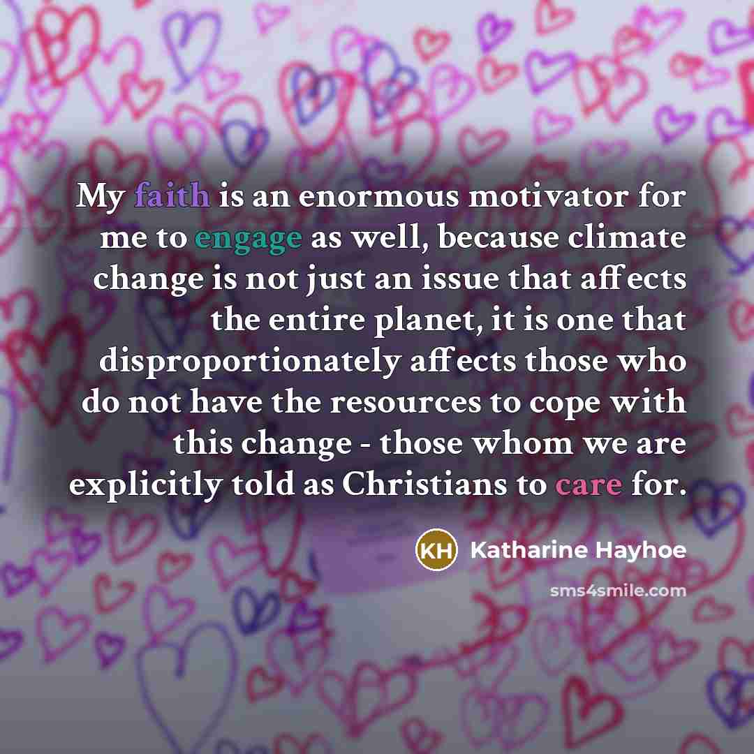 “My faith is an enormous motivator for me to engage…” quote by Katharine Hayhoe