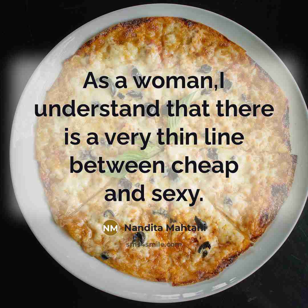 “As a woman,I understand that there is a very thin…” quote by Nandita Mahtani