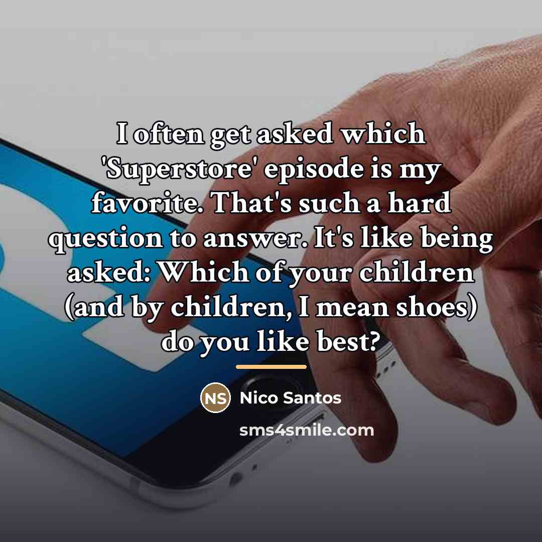 “I often get asked which 'Superstore' episode is my favorite.…” quote by Nico Santos