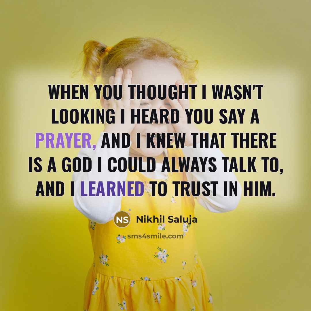 “When you thought I wasn't looking I heard you say…” quote by Nikhil Saluja