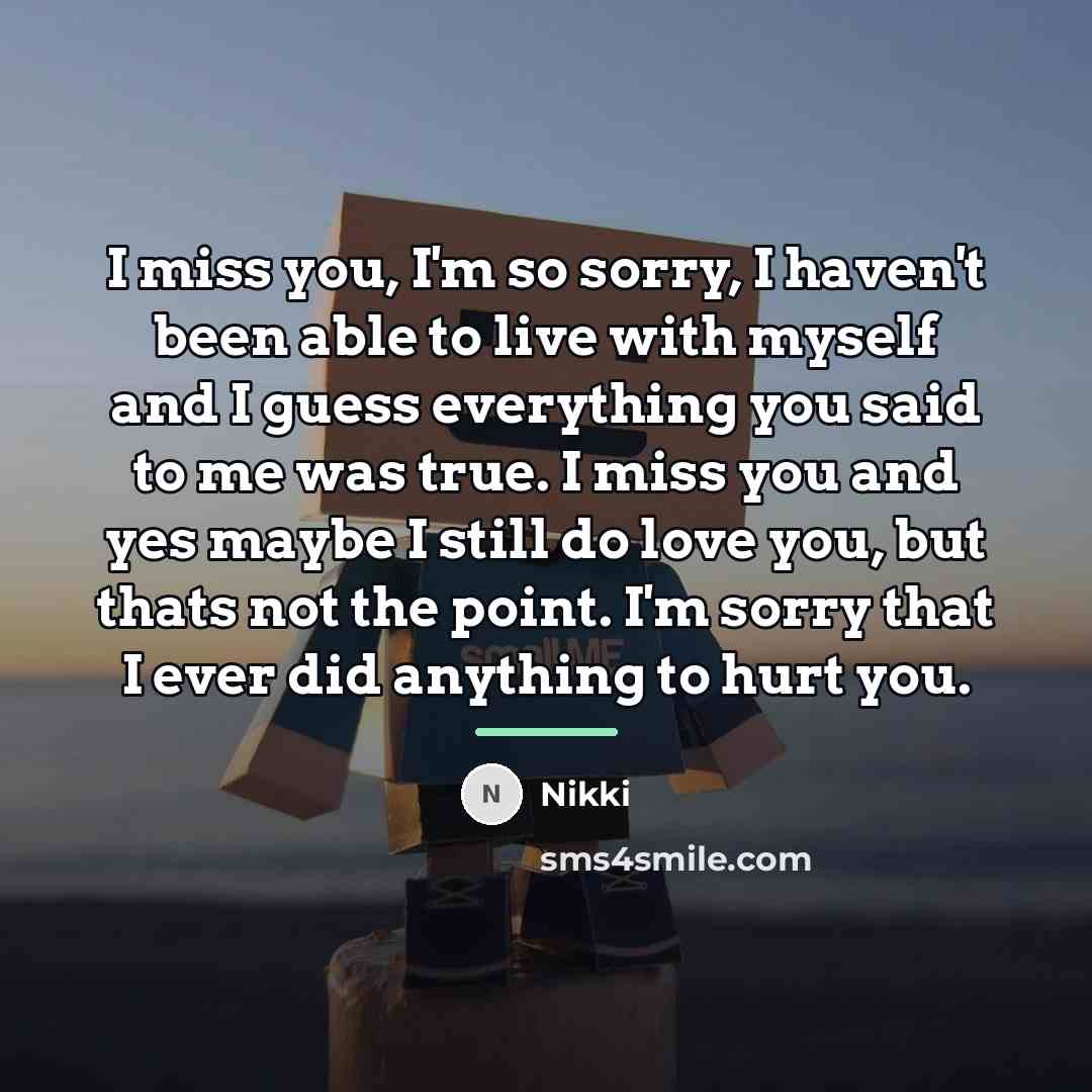 “I miss you, I'm so sorry, I haven't been able…” quote by Nikki