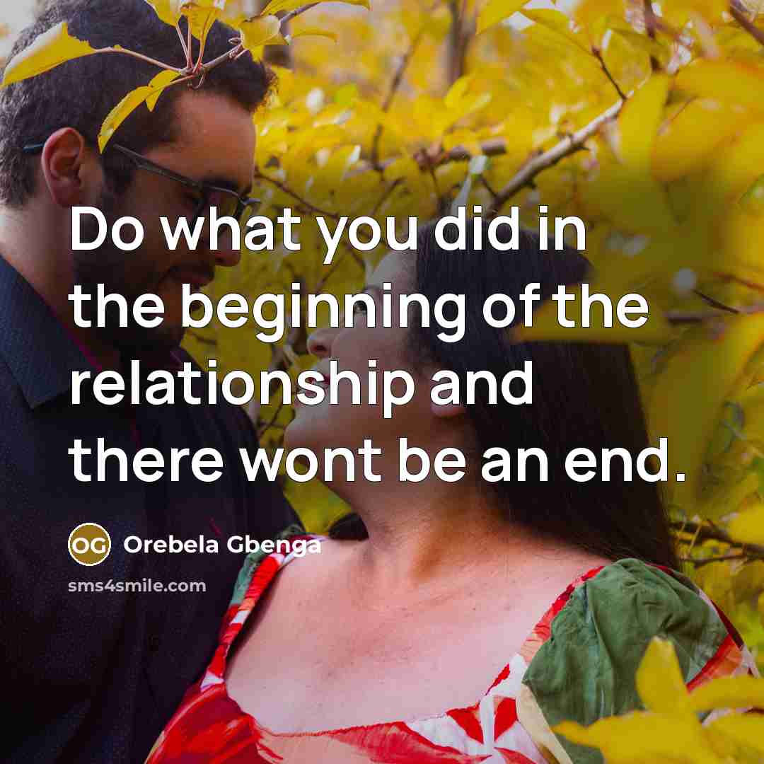 “Do what you did in the beginning of the relationship…” quote by Orebela Gbenga