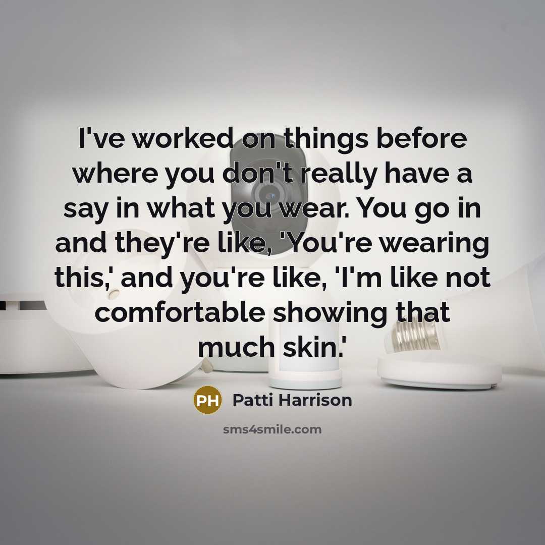 “I've worked on things before where you don't really have…” quote by Patti Harrison