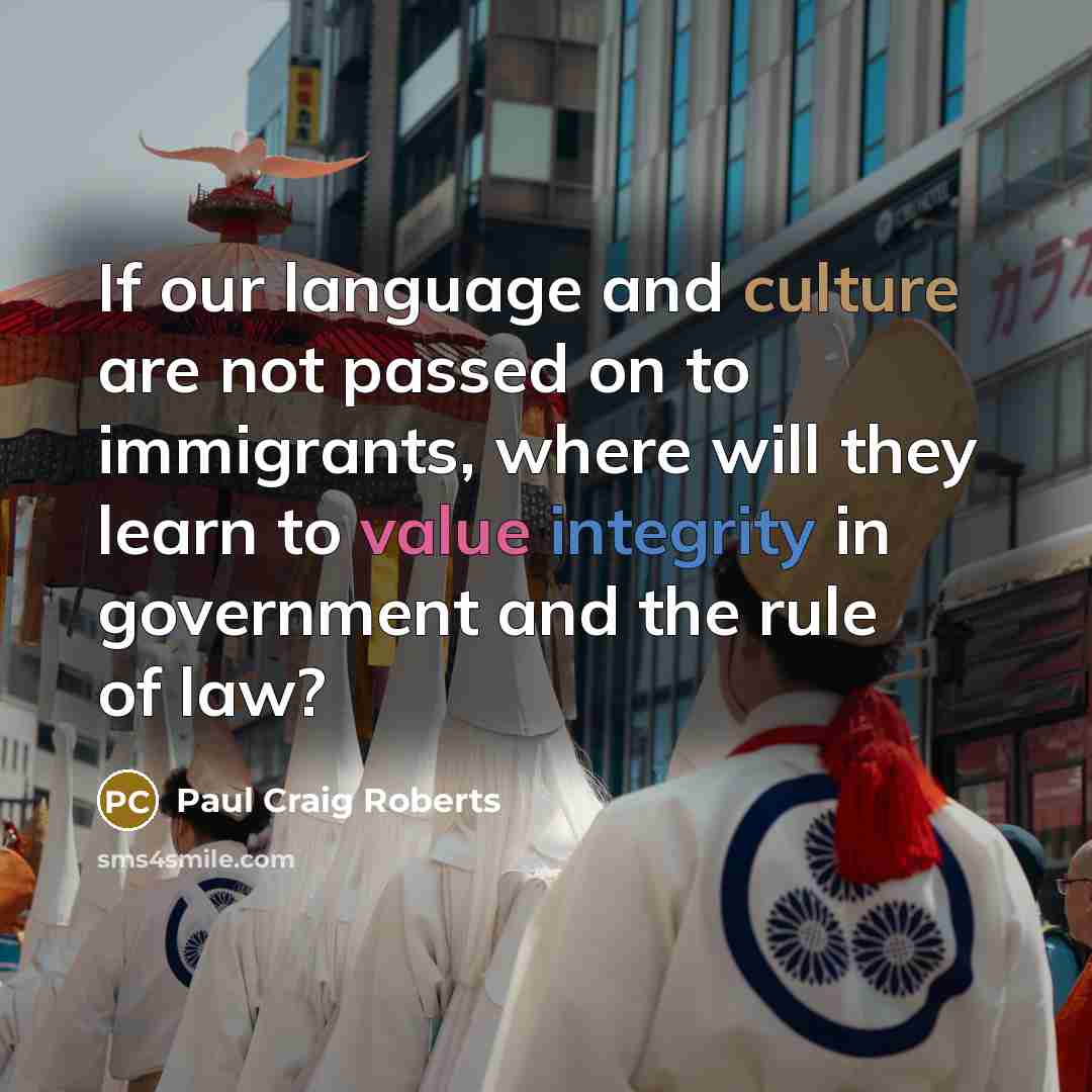 “If our language and culture are not passed on to…” quote by Paul Craig Roberts