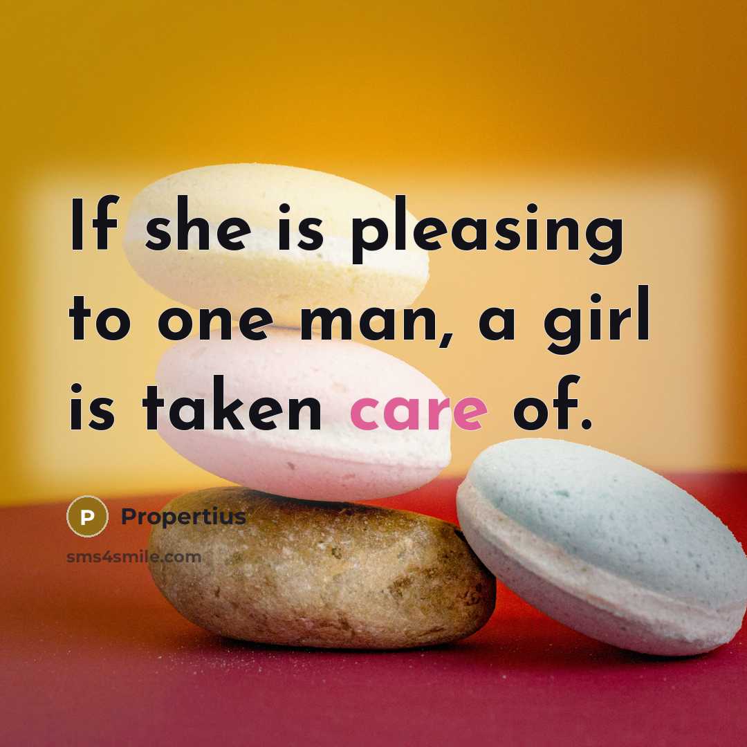 “If she is pleasing to one man, a girl is…” quote by Propertius