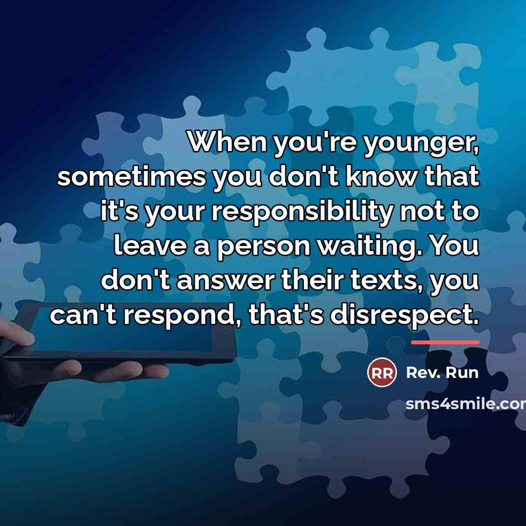 “When you're younger, sometimes you don't know that it's your…” quote by Rev. Run