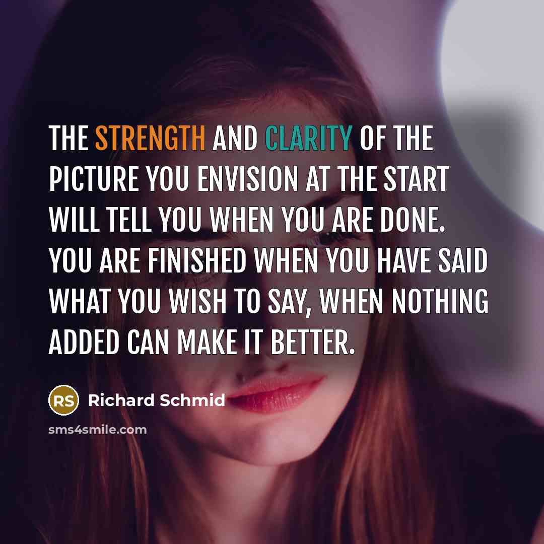 “The strength and clarity of the picture you envision at…” quote by Richard Schmid
