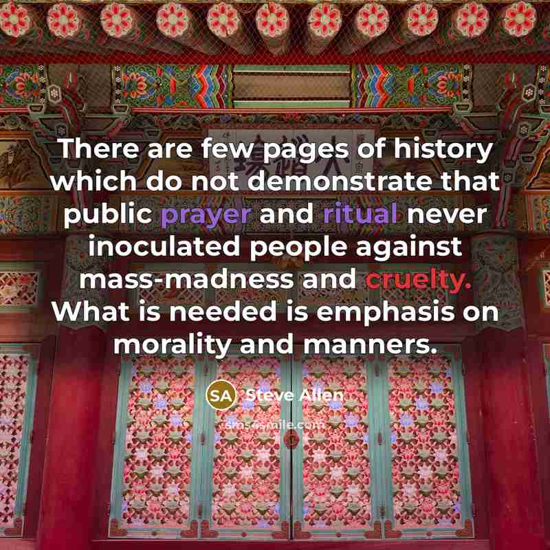 “There are few pages of history which do not demonstrate…” quote by Steve Allen