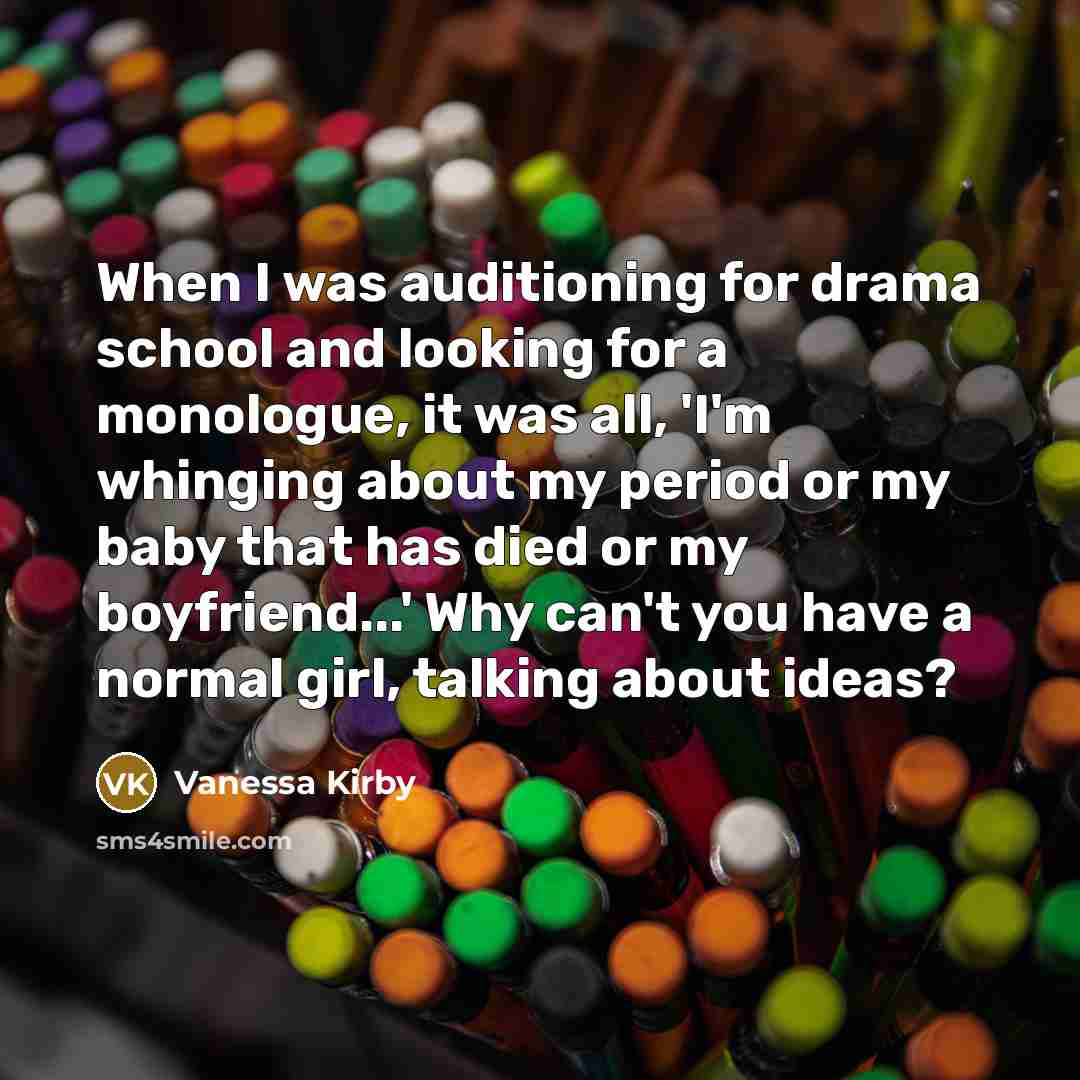 “When I was auditioning for drama school and looking for…” quote by Vanessa Kirby