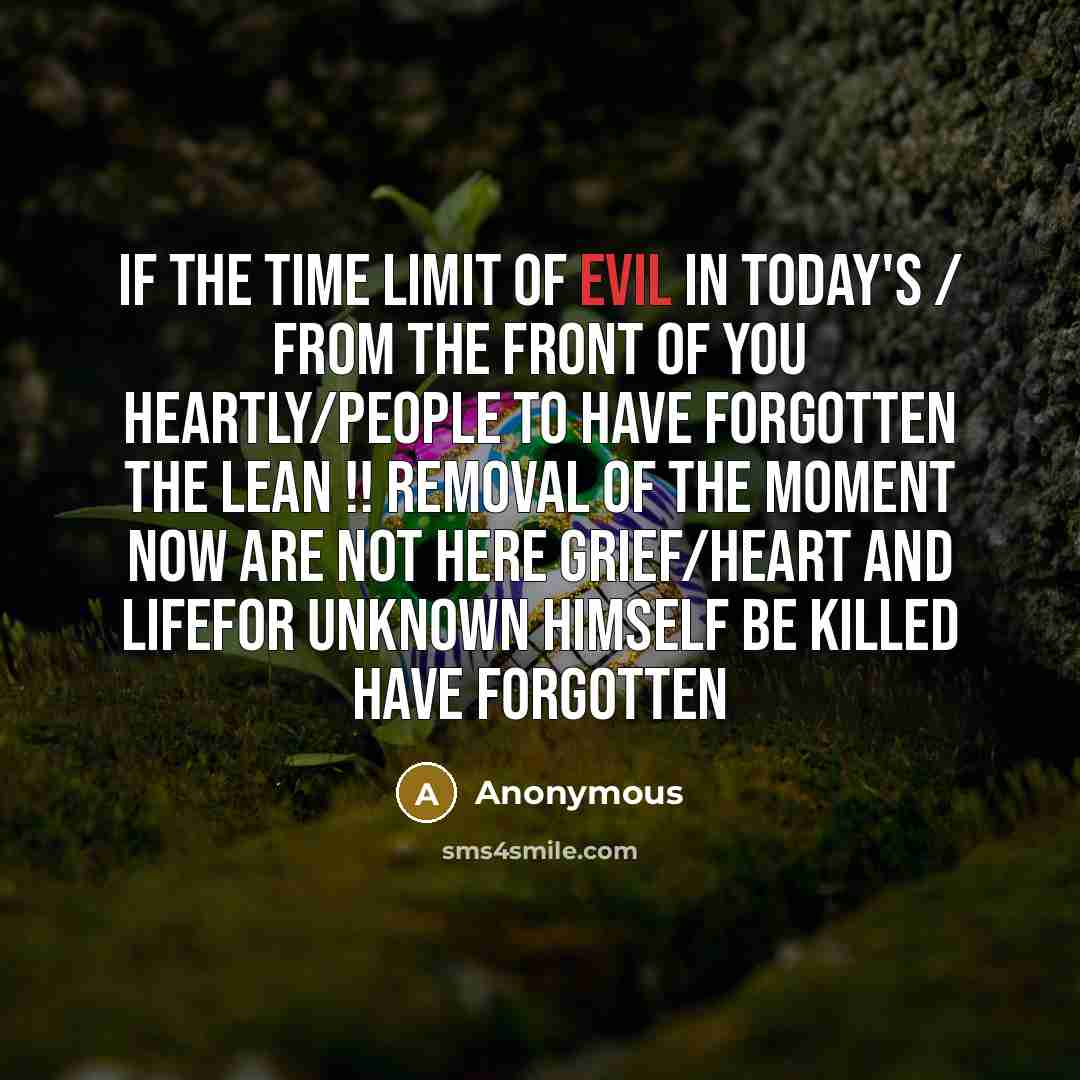 “If the time limit of evil in today's / from…” quote by Anonymous
