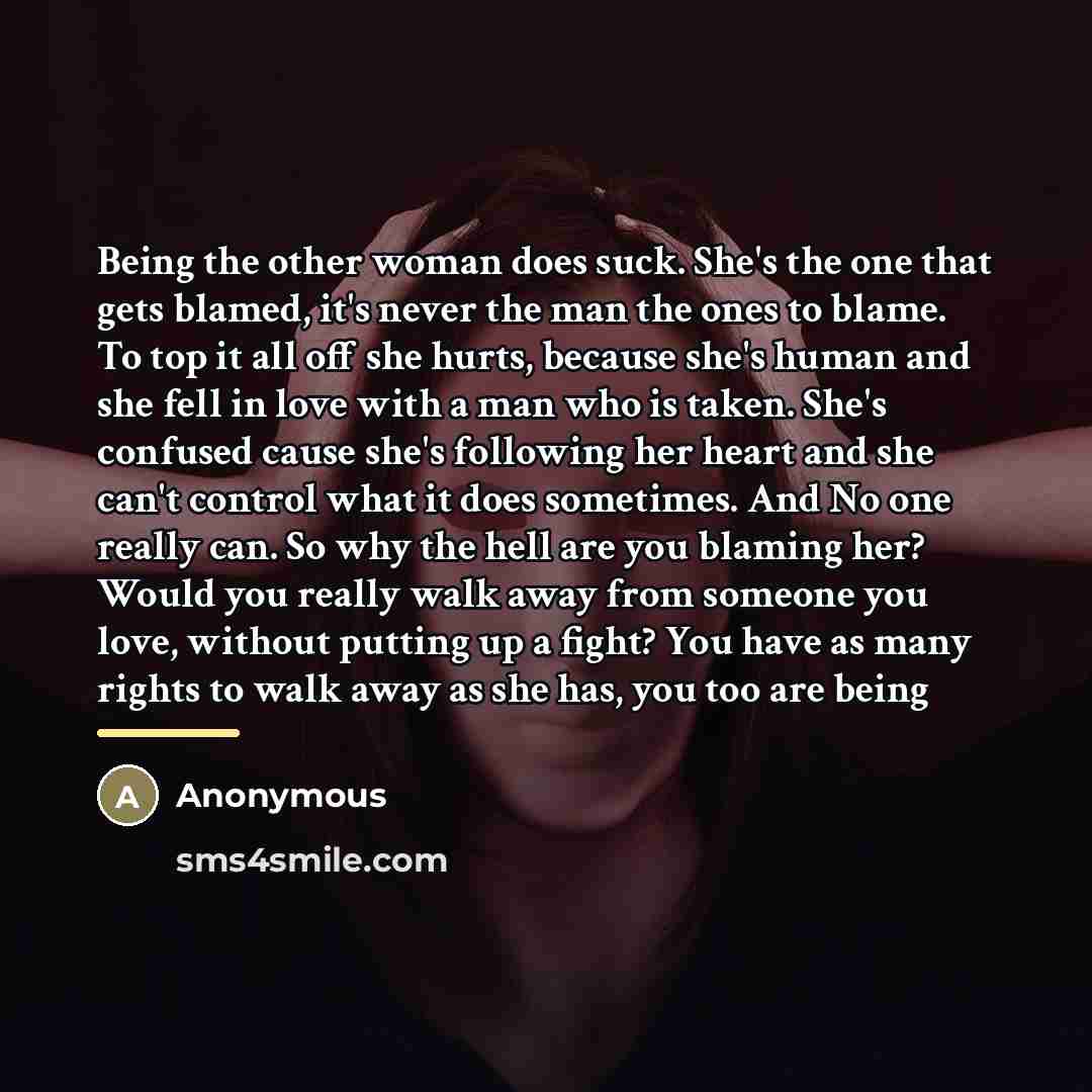“Being the other woman does suck. She's the one that…” quote by Anonymous
