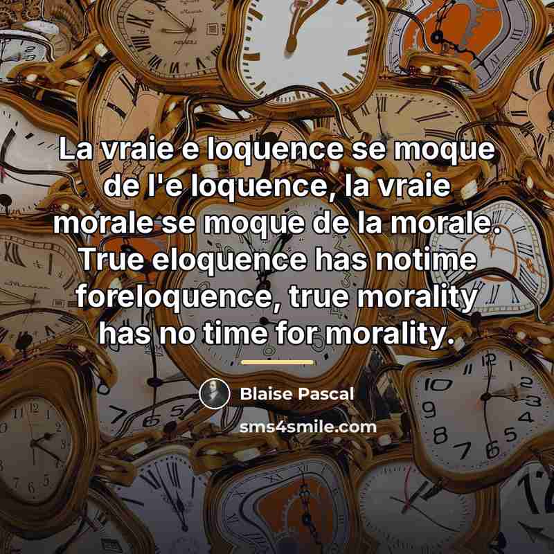 “La vraie e loquence se moque de l'e loquence, la…” quote by Blaise Pascal
