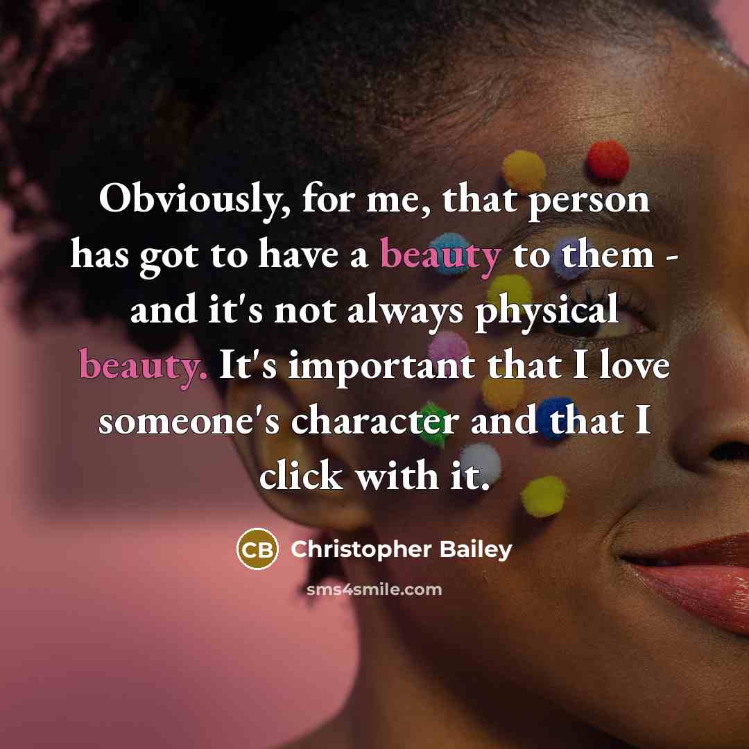“Obviously, for me, that person has got to have a…” quote by Christopher Bailey
