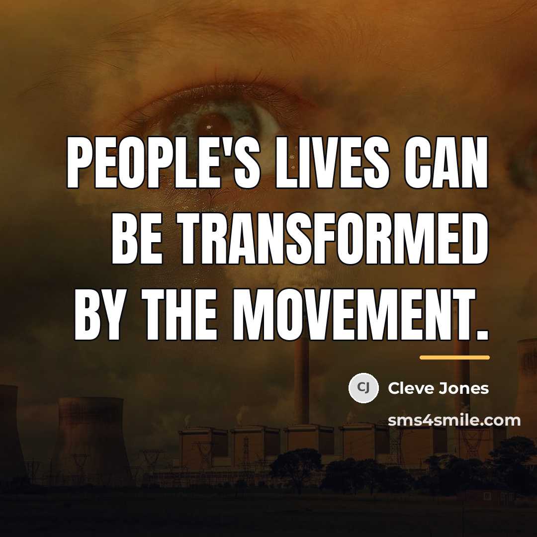 “People's lives can be transformed by the movement.…” quote by Cleve Jones
