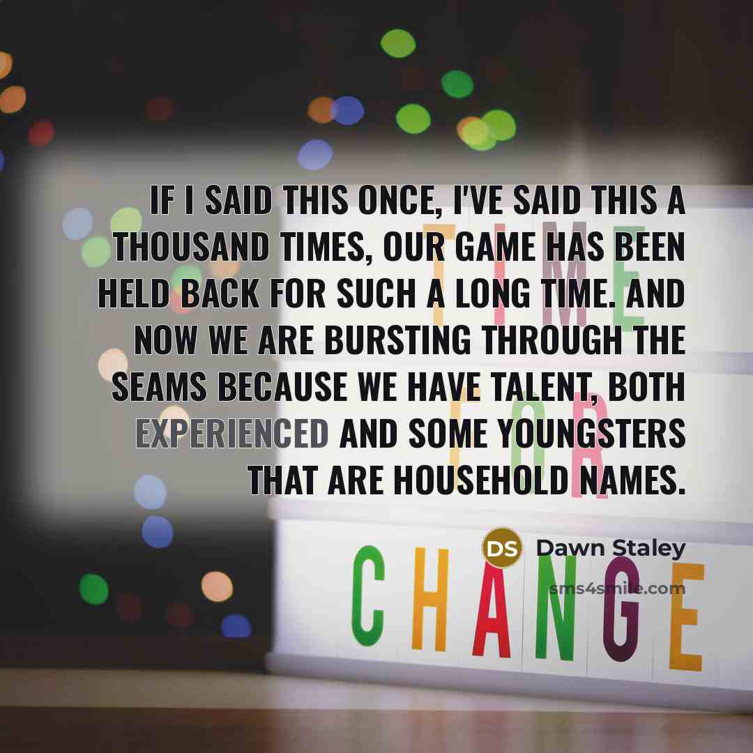 “If I said this once, I've said this a thousand…” quote by Dawn Staley