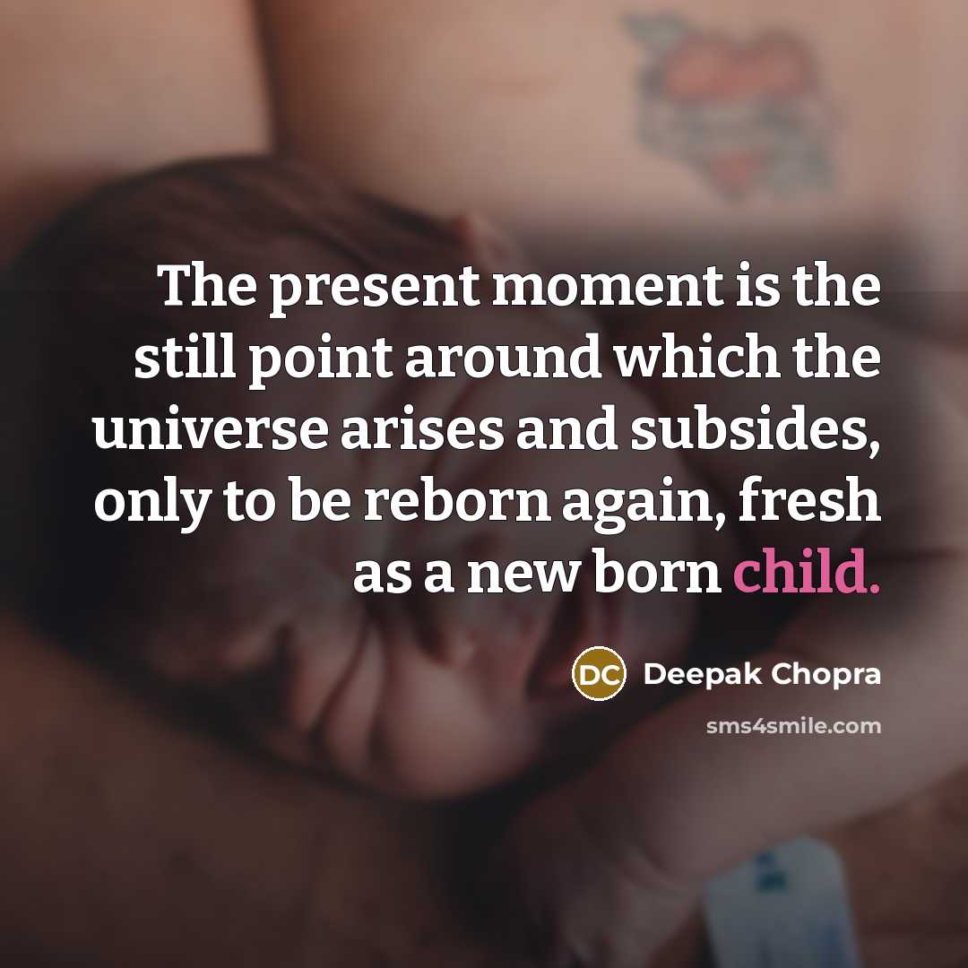 “The present moment is the still point around which the…” quote by Deepak Chopra