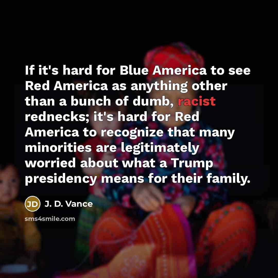 “If it's hard for Blue America to see Red America…” quote by J. D. Vance